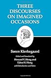 Kierkegaard's Writings, X, Volume 10: Three Discourses on Imagined Occasions