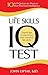 The Life Skills IQ Test: 10 Self-Quizzes to Measure Your Practical Intelligence by John Liptak
