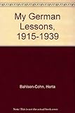 My German Lessons, 1915-1939 by