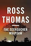 The Seersucker Whipsaw: A Novel