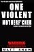 One Violent MotherF*cker: An extreme tale of violence and manners