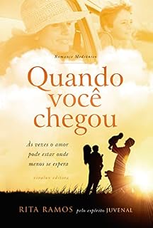 Livro QUANDO VOCÊ CHEGOU