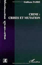 Chine, crises et mutation