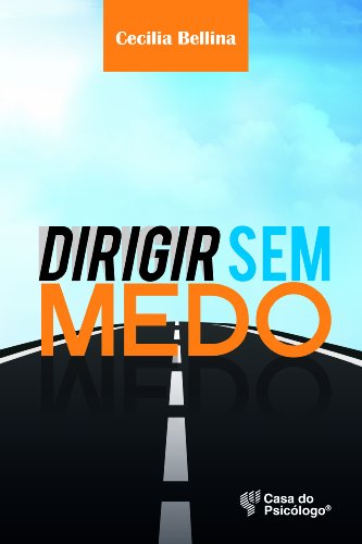 Dirigir sem medo - eBook, Resumo, Ler Online e PDF - por Cecilia Bellina