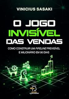 Livro O jogo invisível das vendas: Como construir um pipeline previsivel e milionário em 90 dias