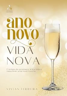 Livro Ano Novo Vida Nova: É tempo de recomeçar a sua vida e reescrever a sua história