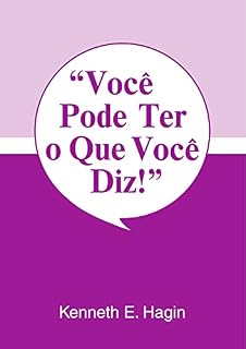 Livro Você Pode Ter o Que Você Diz