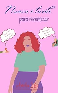 Livro Nunca é tarde para recomeçar