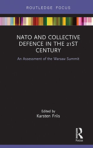 NATO and Collective Defence in the 21st Century: An Assessment of the Warsaw Summit