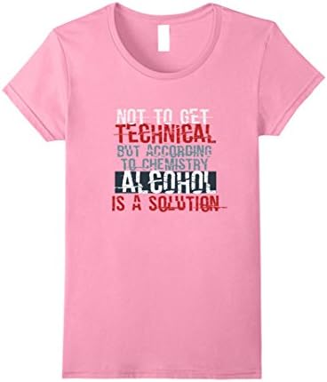 Womens According to Chemistry Alcohol Is a Solution - Science Shirt XL Pink