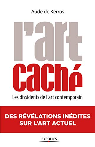 L'Art caché (French Edition) by Aude de Kerros