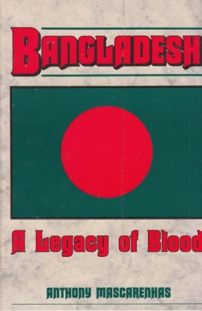 Bangladesh A Legacy Of Blood Mascarenhas Anthony 9780340394205 Amazon Com Books Bangladesh A Legacy Of Blood Mascarenhas Anthony 9780340394205 Amazon Com Books