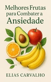 Livro Melhores Frutas para Combater a Ansiedade