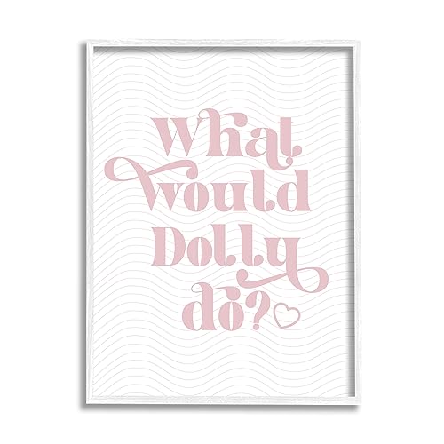 Stupell Industries What Would Dolly Do Phrase White Framed Giclee Art Design by…