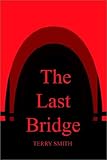 The Last Bridge by 