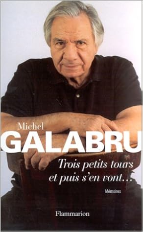 Trois Petits Tours Et Puis S En Vont Amazon Fr Galabru Michel Livres