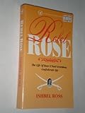 Front cover for the book Rebel Rose by Ishbel Ross