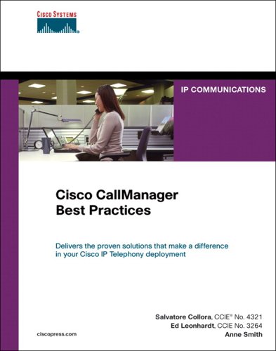 Cisco Callmanager Best Practices: A Cisco Avvid Solution