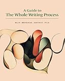 A Guide to the Whole Writing Process, Blum, Jack, 0395341132
