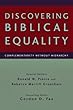 Discovering biblical equality : complementarity without hierarchy