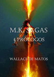 Livro M.k. Sagas § Prólogos
