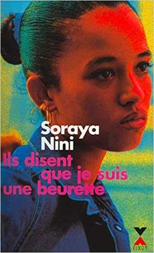 Ils Disent Que Je Suis Une Beurette French Edition Nini Soraya 9782876453197 Amazon Com Books