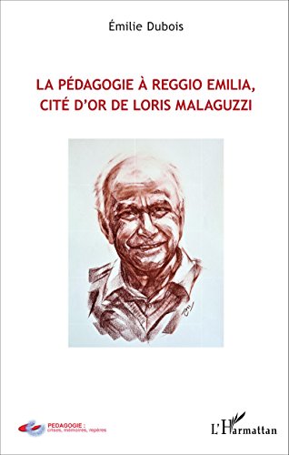 La  pédagogie à Reggio Emilia, cité d'or de Loris Malaguzzi