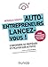 Auto-entrepreneurs, lancez-vous - S'informer, se protéger et piloter son activité: S'informer, se protéger et piloter son activité (French Edition) by 