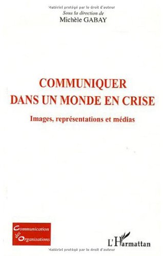 Communiquer dans un monde en crise