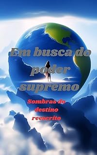 Livro Em busca do poder supremo:: Sombras do destino reescrito