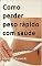 Livro Como perder peso rápido com saúde: Dieta para mulheres