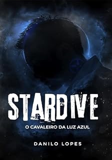 Livro Stardive: o cavaleiro da luz azul