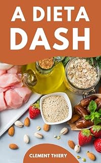 Livro A dieta DASH: uma dieta saudável para tratar a pressão alta