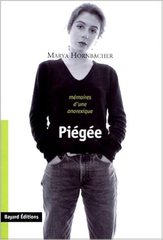 Amazon Fr Piegee Memoires D Une Anorexique Hornbacher Marya Livres