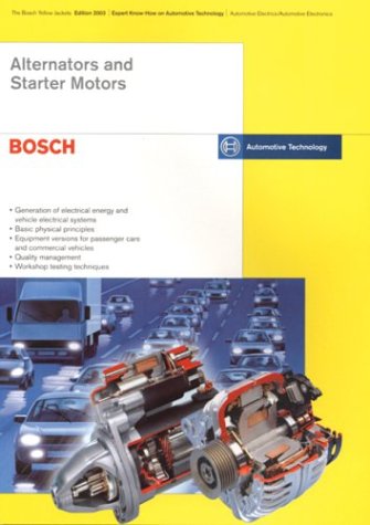 Alternators and Starter Motors: Bosch Technical Instruction