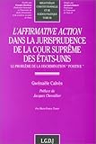 L'affirmative action dans la jurisprudence de la cour suprême des Etats-Unis: Le problème de la discrimination 