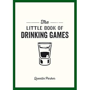 Parker, Q: Little Book of Drinking Games
