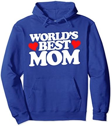 Unisex World's best Mom pullover hoodies mother's day love pullover Large Royal Blue