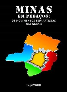 Livro Minas em Pedaços: Os Movimentos Separatistas nas Gerais