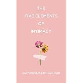 The Five Elements of Intimacy