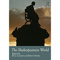 The Shakespearean World (Routledge Worlds) book cover