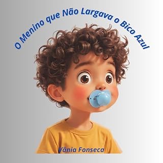 Livro O Menino que Não Largava o Bico Azul
