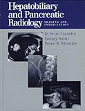 Hepatobiliary and Pancreatic Radiology: Imaging and
