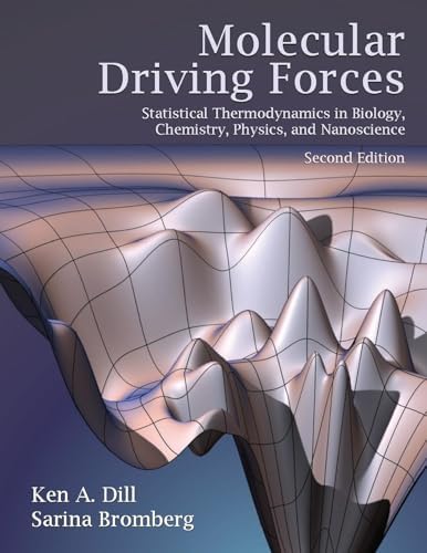 Molecular Driving Forces, third edition: Dill, Ken, Bromberg