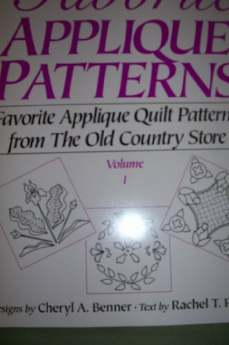 Favorite Applique Patterns: Favorite Applique Quilt Patterns from the Old Country Store (Favorite Applique Patterns from the Old Country Store)