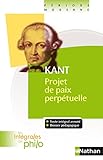 Les intégrales de Philo - KANT, Projet de paix perpétuelle (French Edition) by