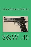 S & W .45