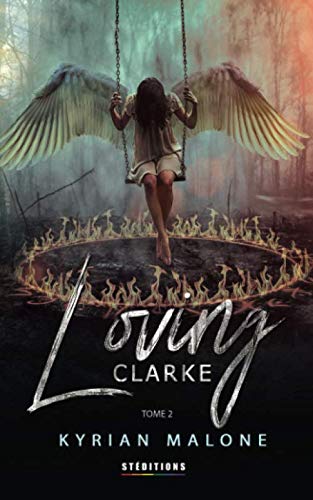 Loving Clarke - Tome 2: Roman lesbien, livre lesbien (French Edition) by Kyrian Malone