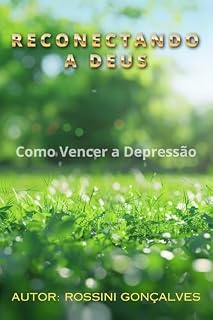 Livro Reconectando a DEUS: Como Vencer a Depressão