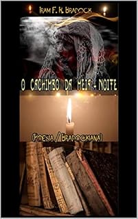 Livro O CACHIMBO DA MEIA-NOITE: [Homenagem Rosa Pereira Nunes] (Poesia Oculta)